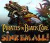 Pirates of Black Cove: Sink 'Em All! gra