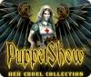 PuppetShow: Her Cruel Collection gra
