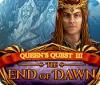 Queen's Quest III: End of Dawn gra