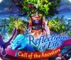 Reflections of Life: Call of the Ancestors gra
