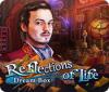Reflections of Life: Dream Box gra