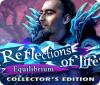 Reflections of Life: Equilibrium Collector's Edition gra