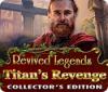 Revived Legends: Titan's Revenge Collector's Edition gra
