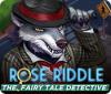 Rose Riddle: The Fairy Tale Detective gra