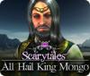 Scarytales: All Hail King Mongo gra