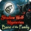 Shadow Wolf Mysteries: Bane of the Family Collector's Edition gra