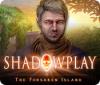 Shadowplay: The Forsaken Island gra