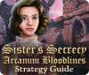 Sister's Secrecy: Arcanum Bloodlines Strategy Guide gra