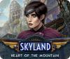 Skyland: Heart of the Mountain gra