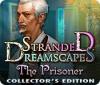Stranded Dreamscapes: The Prisoner Collector's Edition gra