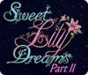 Sweet Lily Dreams: Chapter II gra