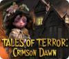 Tales of Terror: Crimson Dawn gra