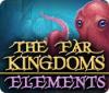 The Far Kingdoms: Elements gra