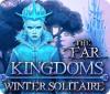 The Far Kingdoms: Winter Solitaire gra