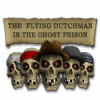 The Flying Dutchman - In The Ghost Prison gra