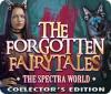 The Forgotten Fairy Tales: The Spectra World Collector's Edition gra
