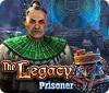 The Legacy: Prisoner gra