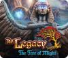 The Legacy: The Tree of Might gra