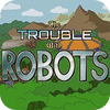 The Trouble With Robots gra