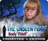 The Unseen Fears: Body Thief Collector's Edition gra
