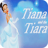 Tiana and the Tiara gra