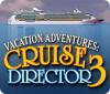 Vacation Adventures: Cruise Director 3 gra