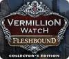 Vermillion Watch: Fleshbound Collector's Edition gra