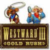 Westward III: Gold Rush gra