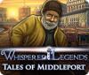 Whispered Legends: Tales of Middleport gra